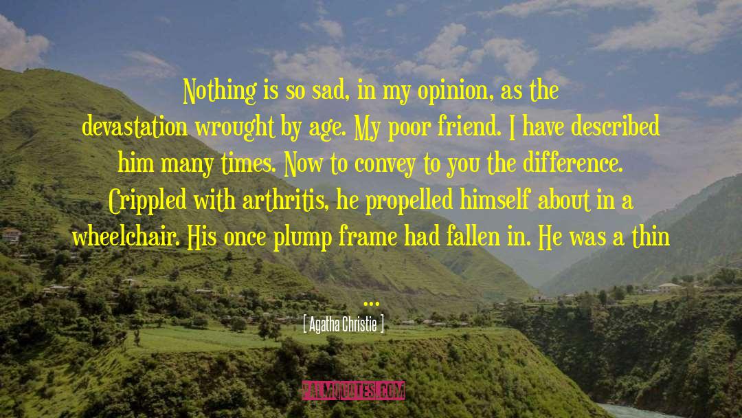 Arthritis quotes by Agatha Christie