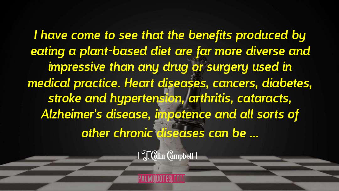 Arthritis quotes by T. Colin Campbell