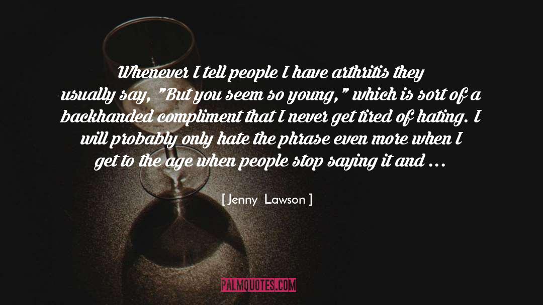 Arthritis quotes by Jenny  Lawson