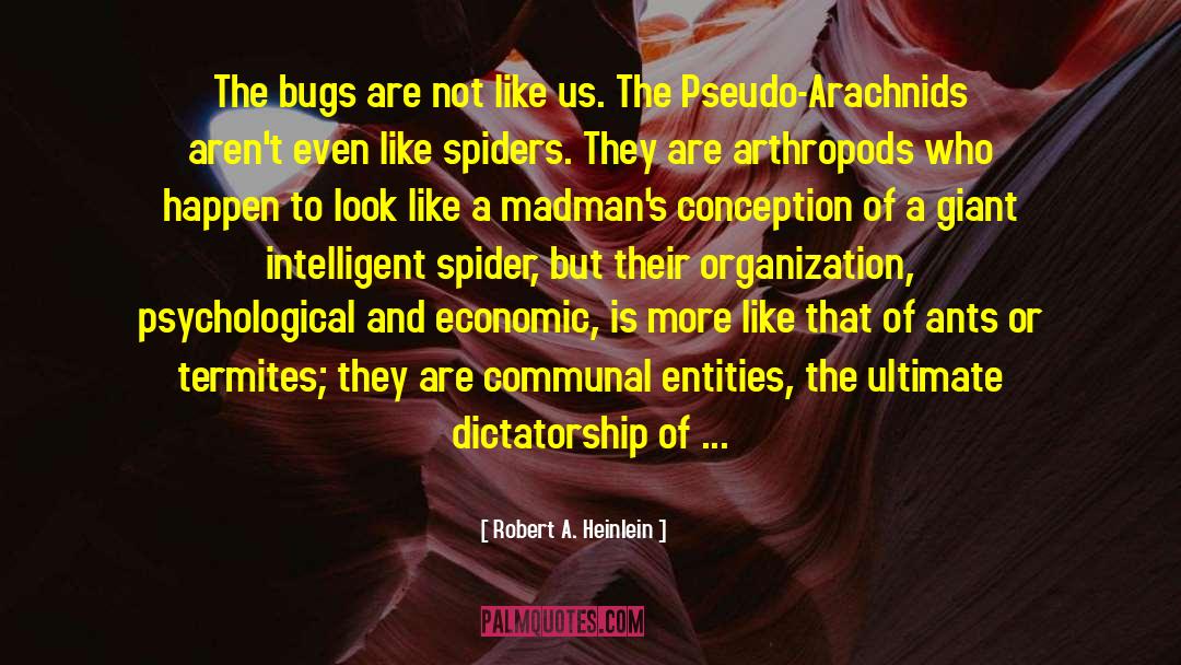 Arthropods quotes by Robert A. Heinlein