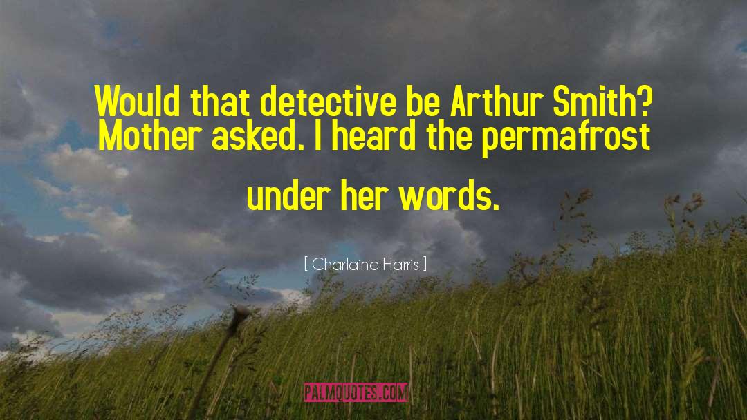 Arthur Blackthorn quotes by Charlaine Harris