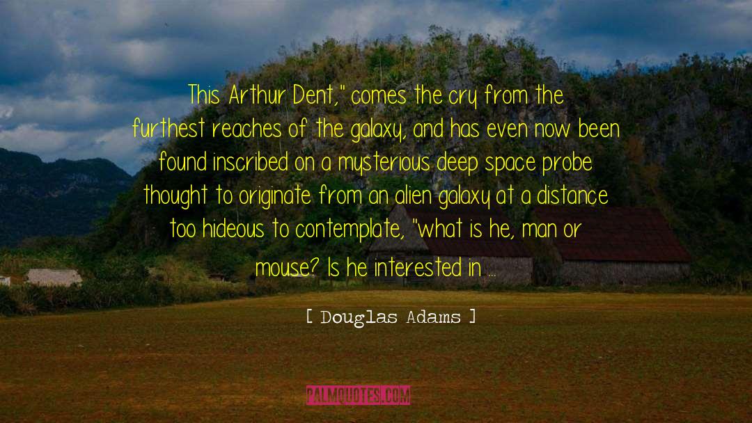 Arthur Dent quotes by Douglas Adams