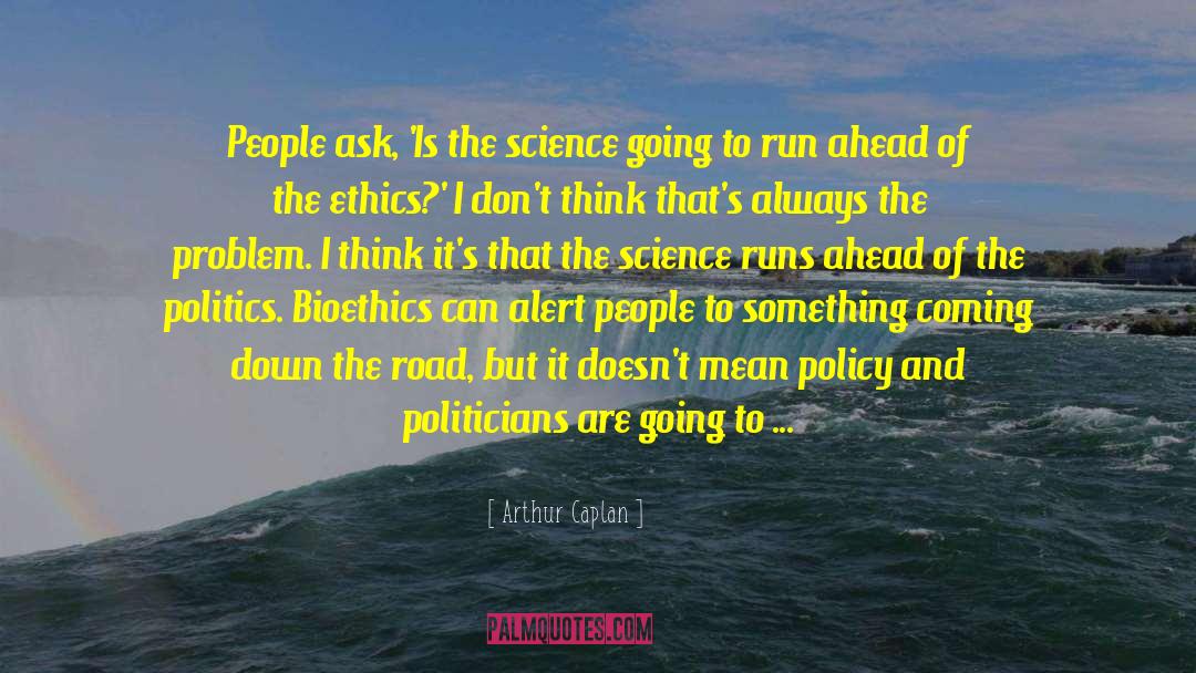 Arthur Golder quotes by Arthur Caplan