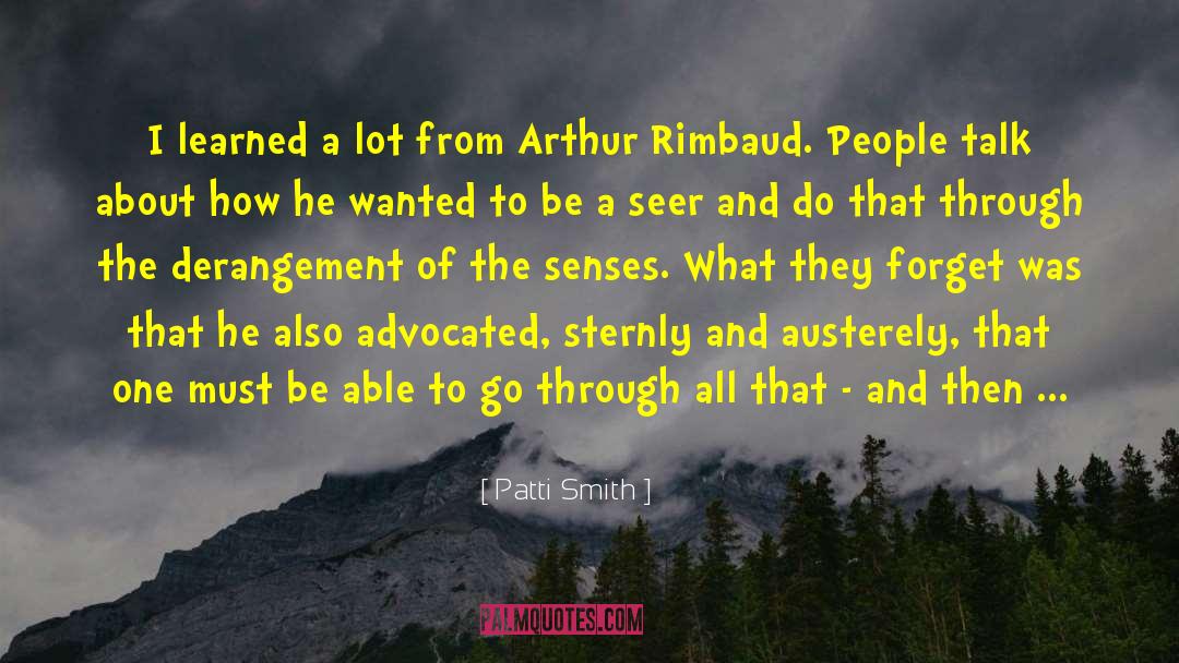 Arthur Rimbaud quotes by Patti Smith