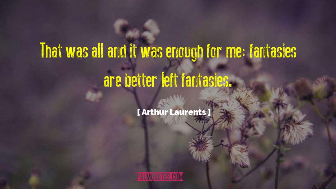 Arthur Tomaszewicz quotes by Arthur Laurents