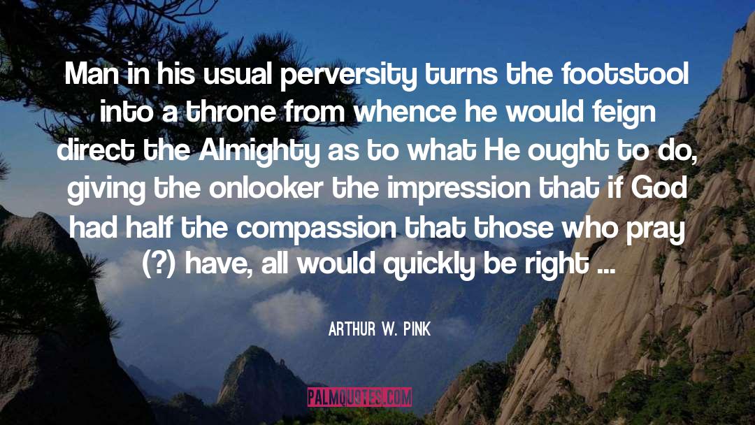 Arthur W Pink quotes by Arthur W. Pink