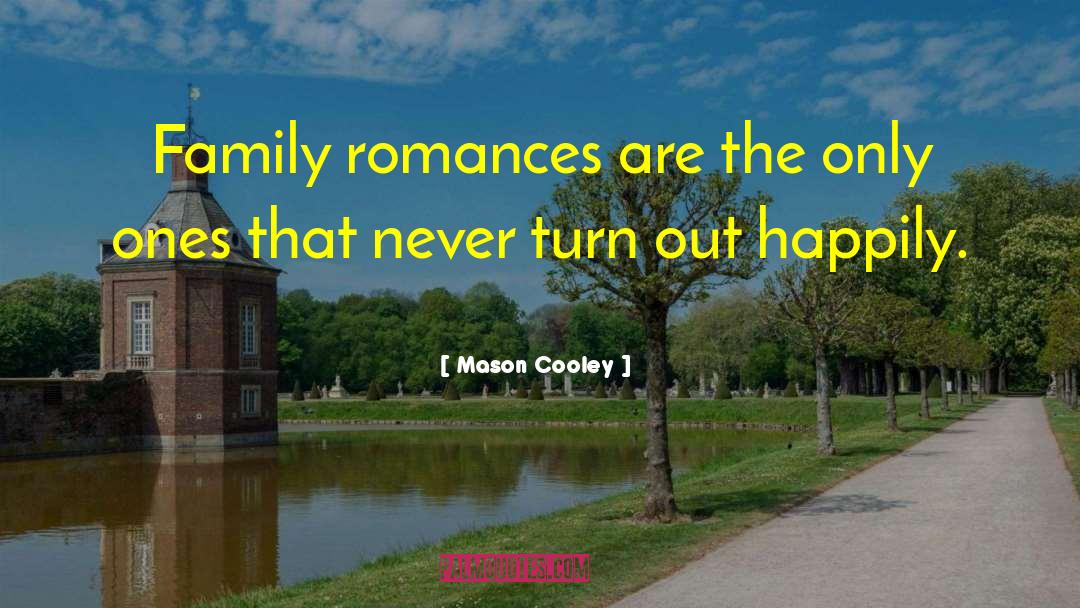 Arthurian Romances quotes by Mason Cooley