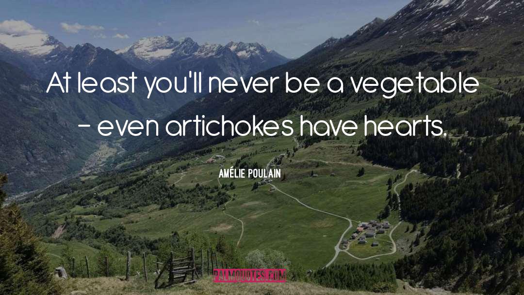 Artichokes quotes by Amélie Poulain