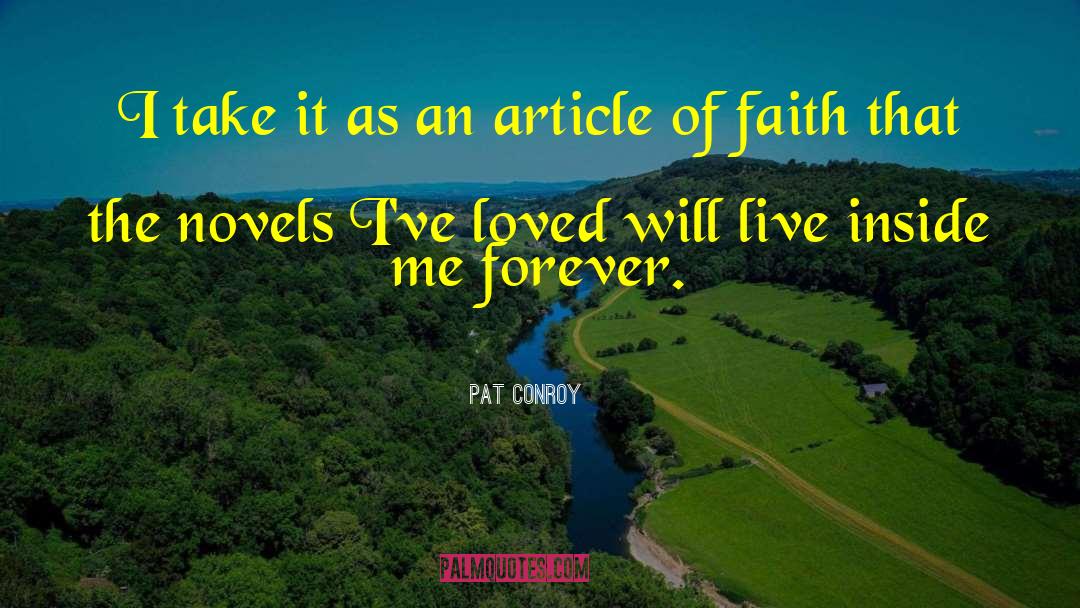 Article Of Faith Thirteen quotes by Pat Conroy
