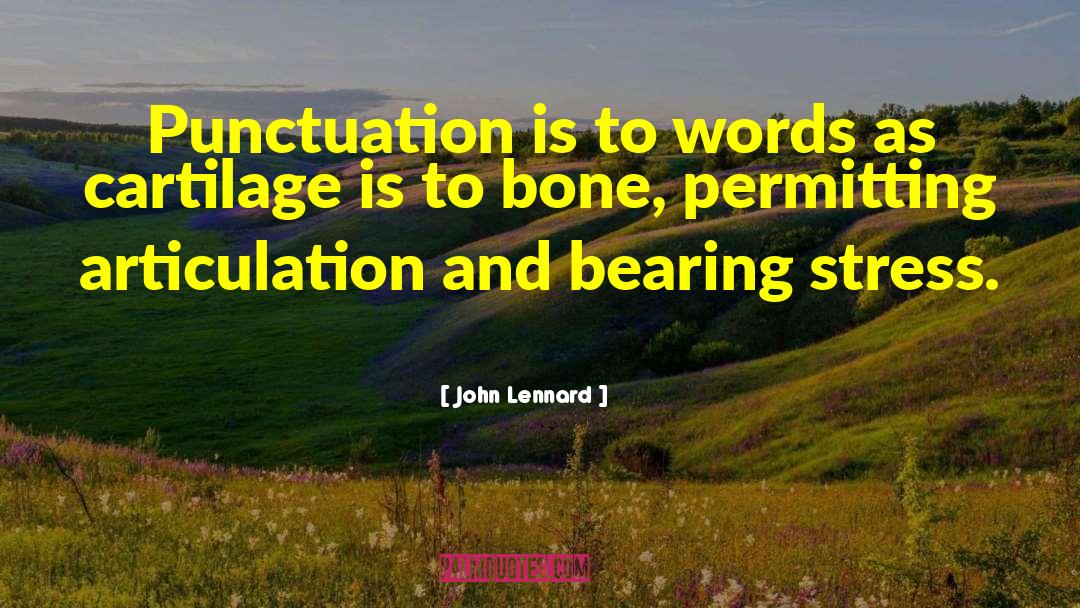 Articulation quotes by John Lennard