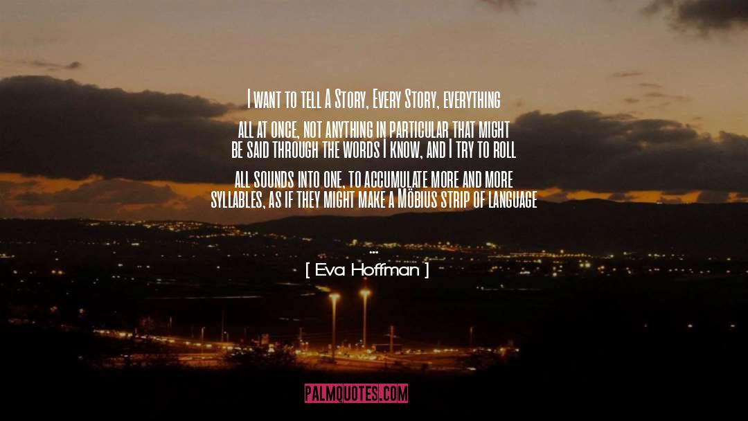 Articulation quotes by Eva Hoffman