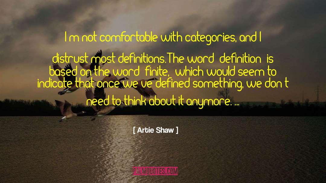 Artie Shaw quotes by Artie Shaw