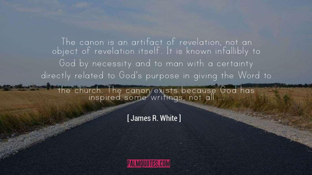 Artifact quotes by James R. White