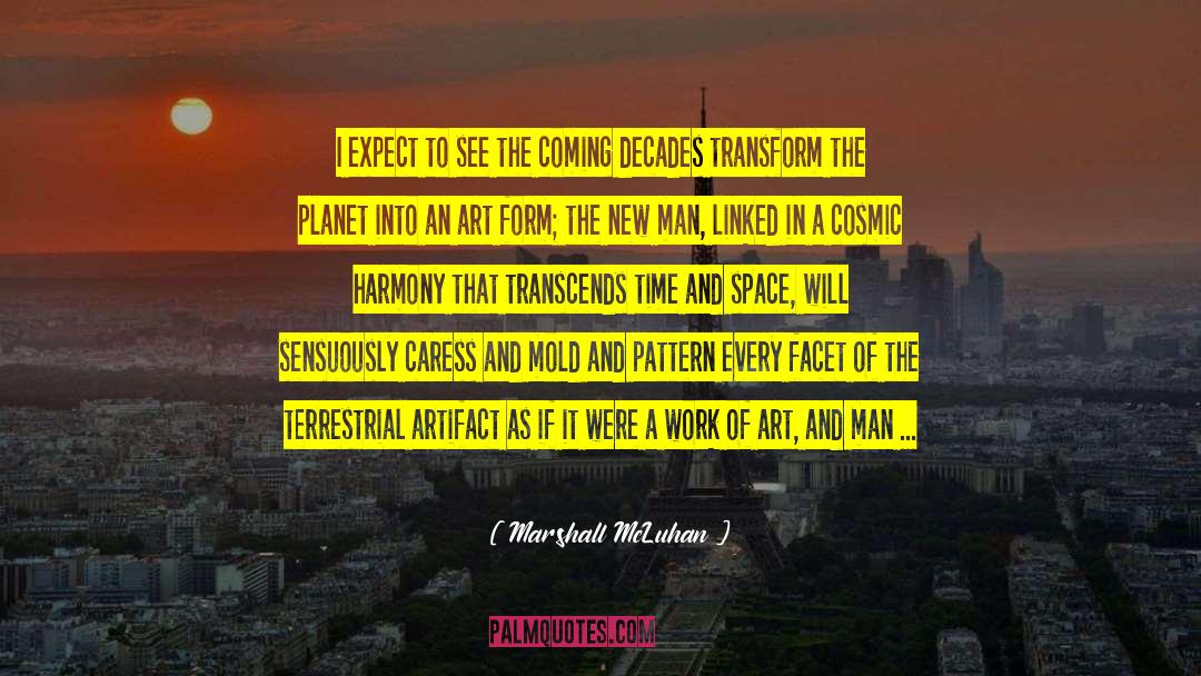 Artifact quotes by Marshall McLuhan