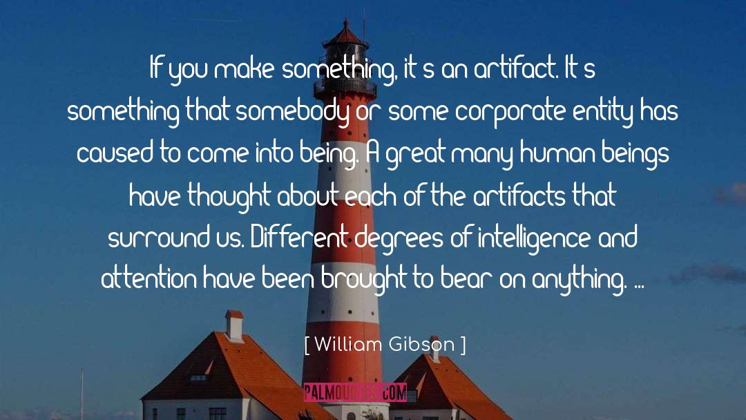 Artifacts quotes by William Gibson