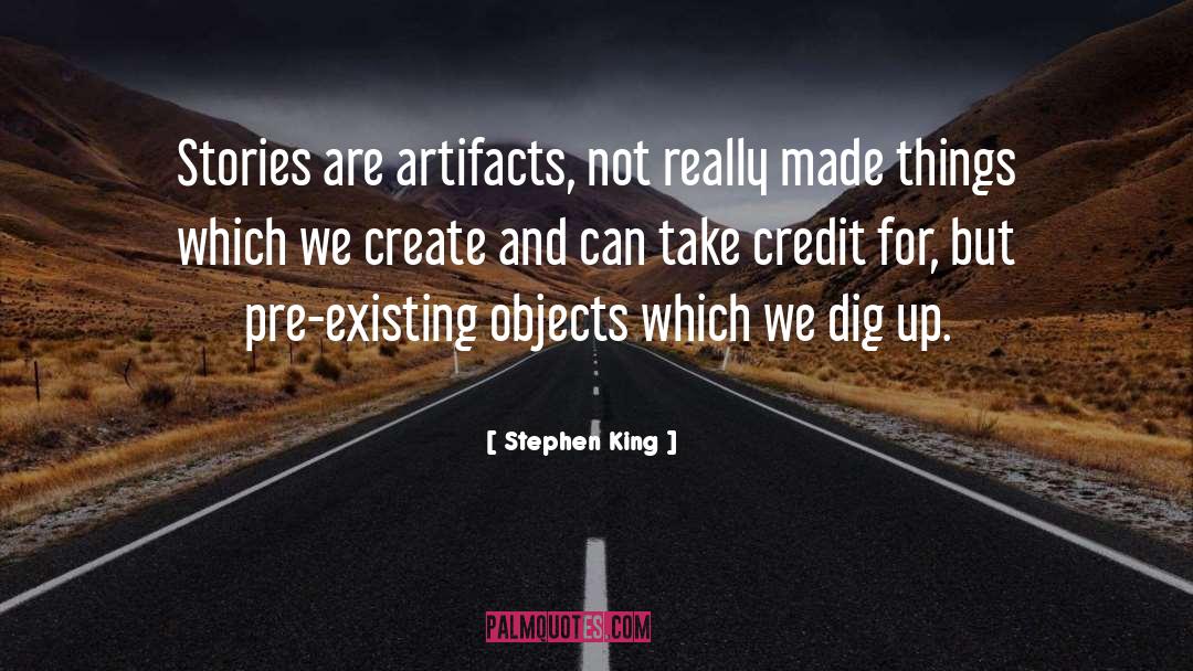 Artifacts quotes by Stephen King