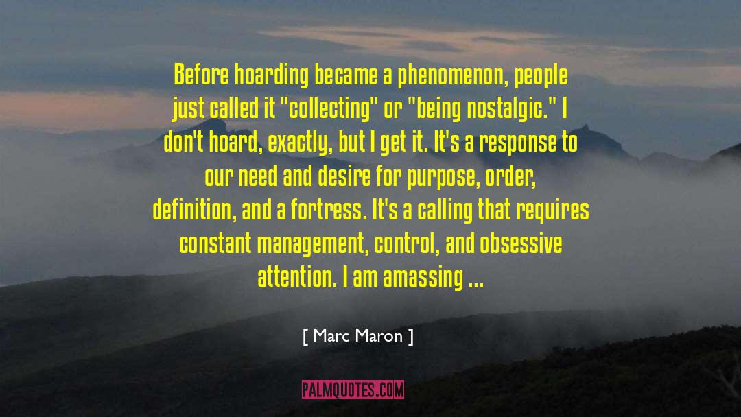 Artifacts quotes by Marc Maron
