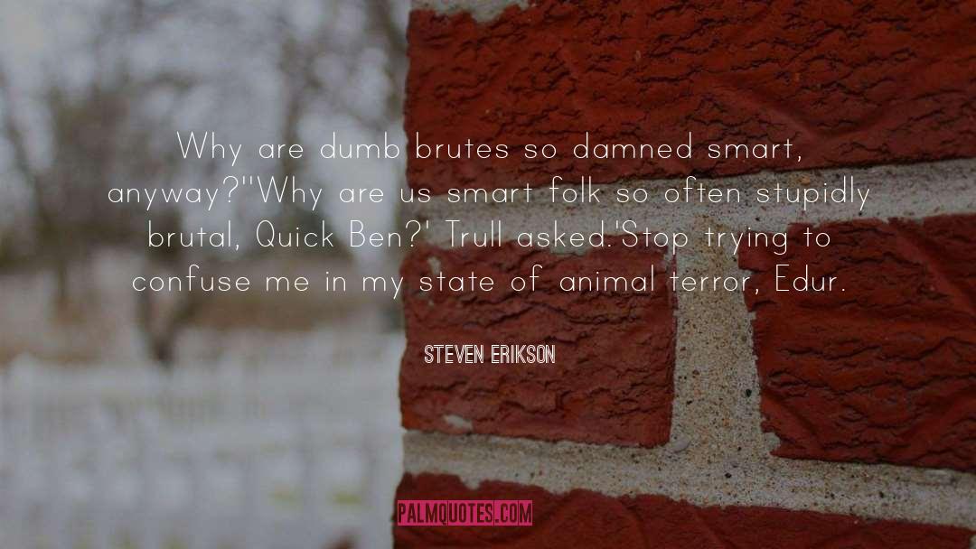 Artifical Intelligence quotes by Steven Erikson