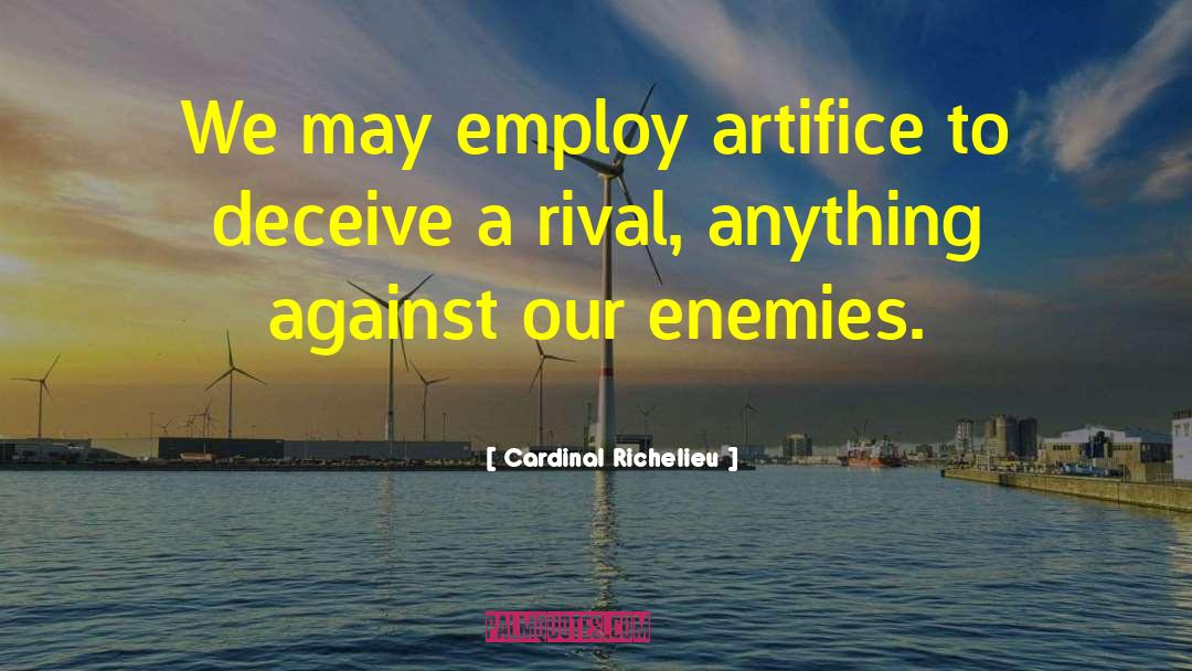 Artifice quotes by Cardinal Richelieu