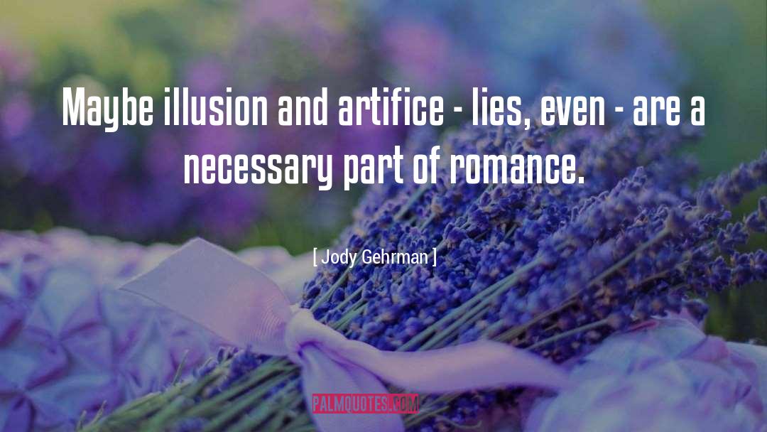 Artifice quotes by Jody Gehrman