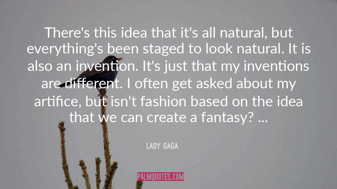 Artifice quotes by Lady Gaga
