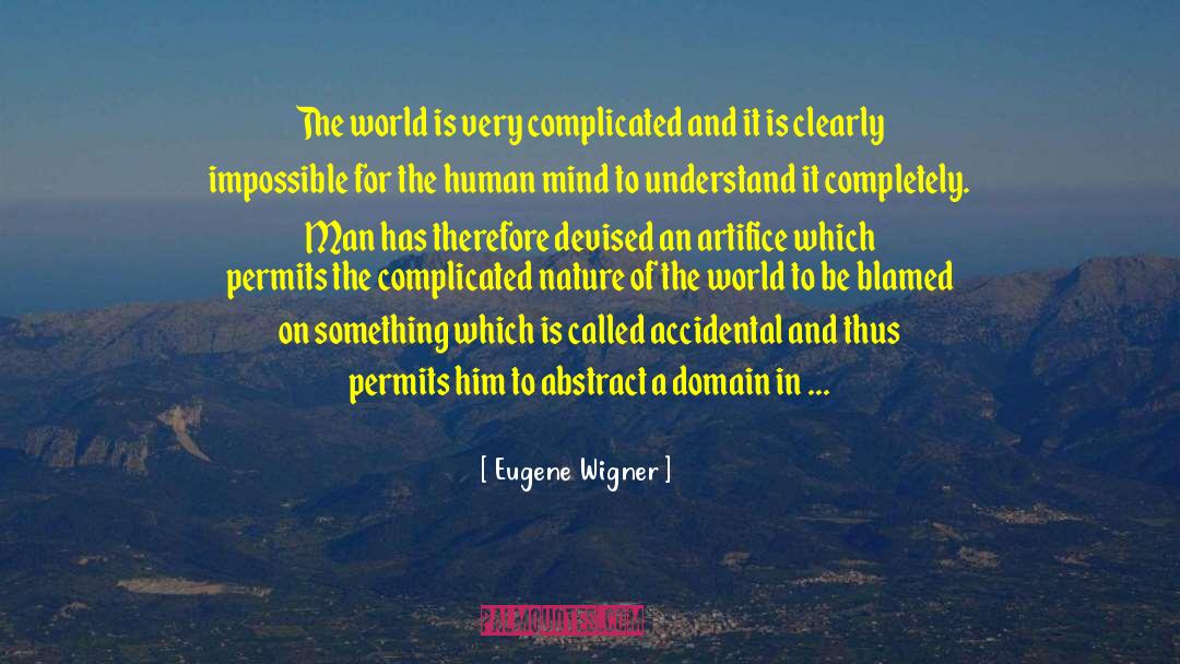 Artifice quotes by Eugene Wigner