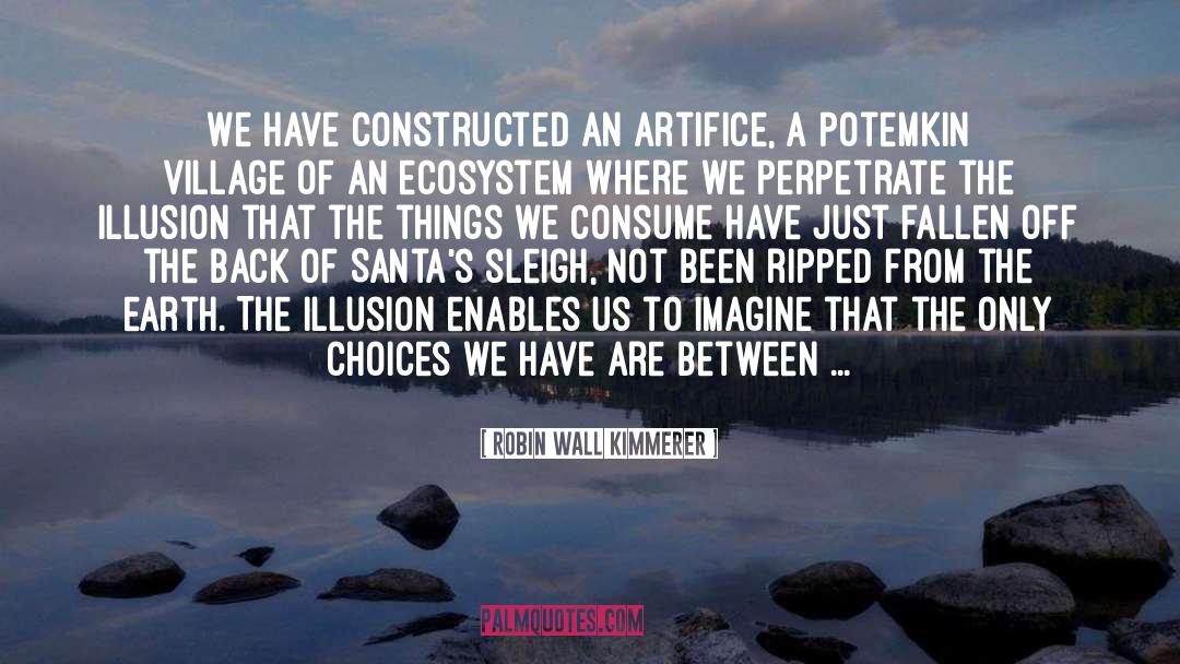 Artifice quotes by Robin Wall Kimmerer