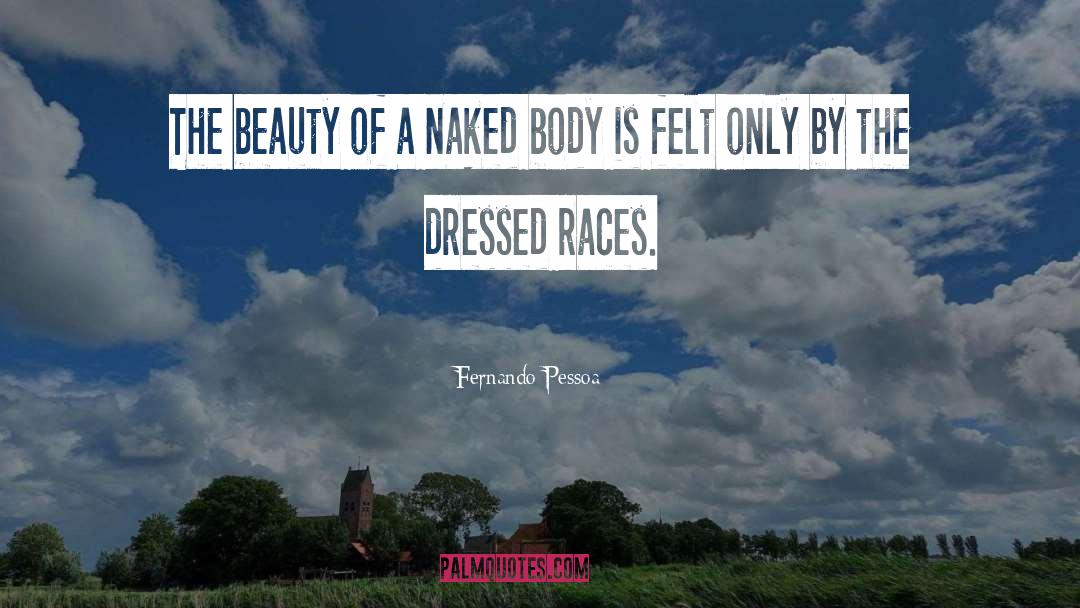 Artificial Beauty quotes by Fernando Pessoa