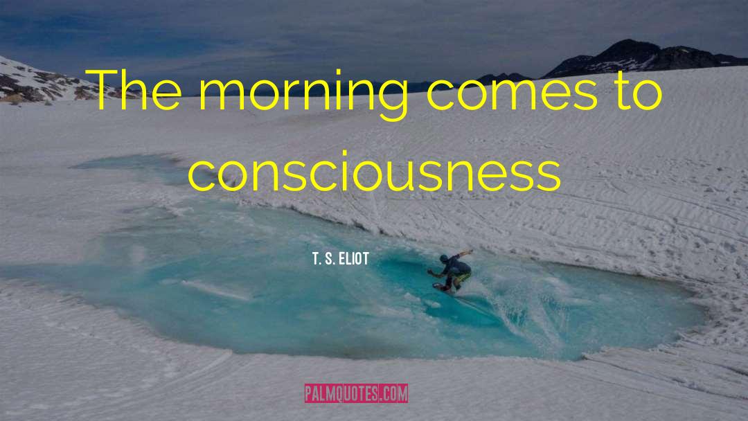 Artificial Consciousness quotes by T. S. Eliot