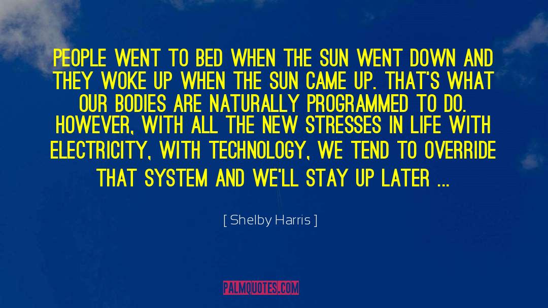 Artificial Electricity quotes by Shelby Harris