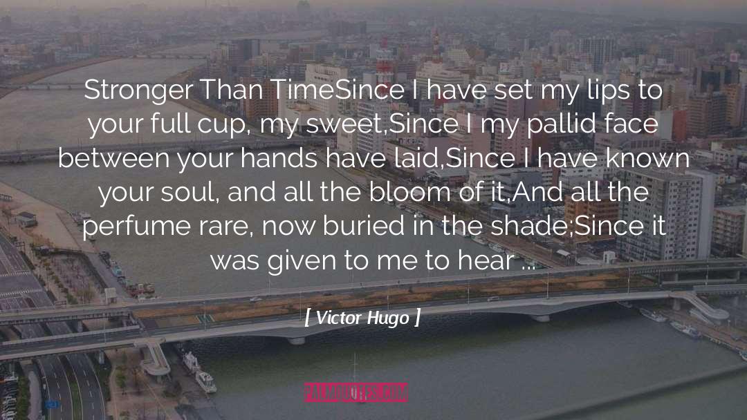 Artificial Flowers quotes by Victor Hugo