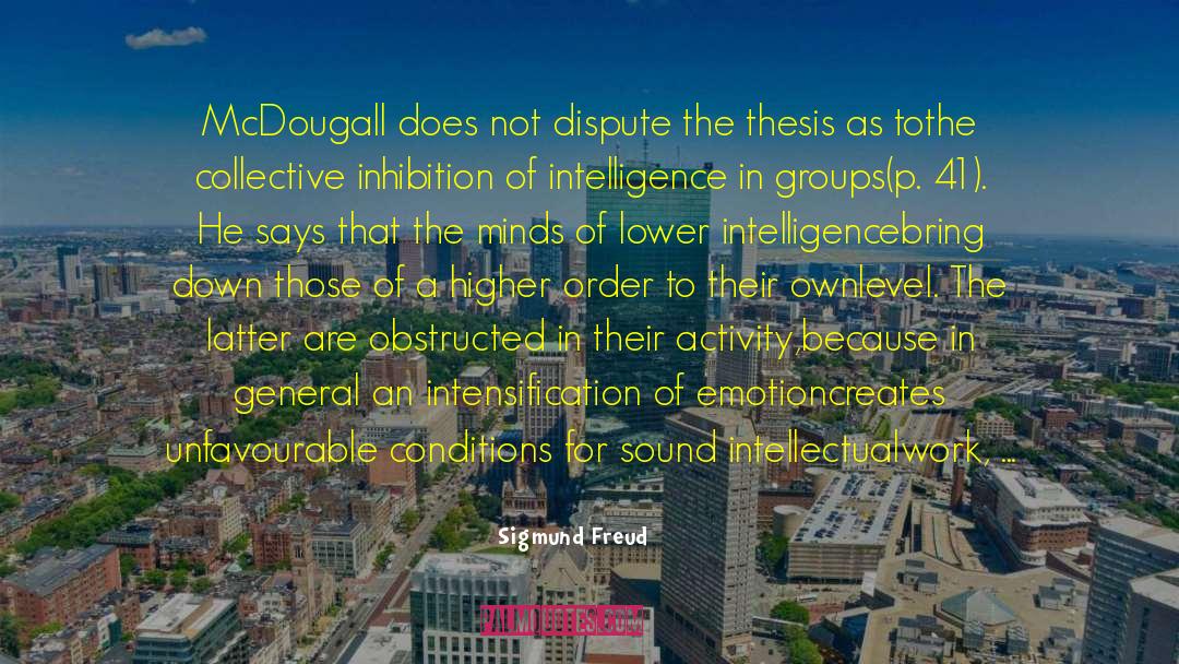 Artificial General Intelligence quotes by Sigmund Freud