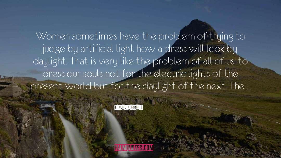 Artificial Light quotes by C.S. Lewis