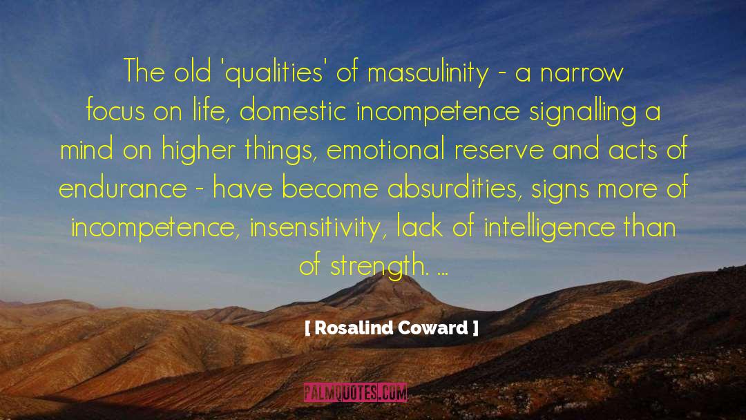 Artificial Narrow Intelligence quotes by Rosalind Coward