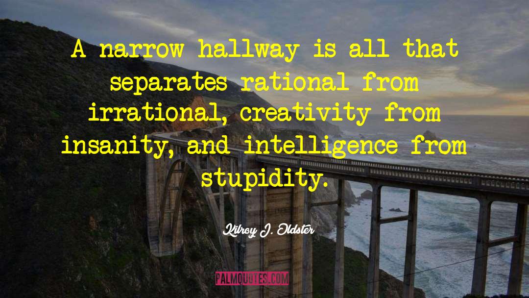 Artificial Narrow Intelligence quotes by Kilroy J. Oldster