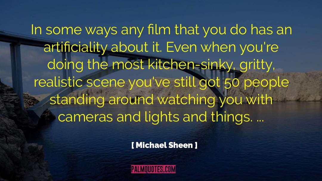 Artificiality quotes by Michael Sheen