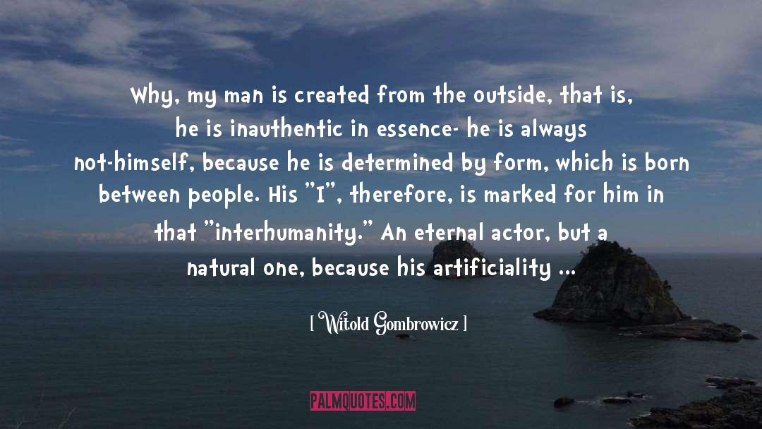 Artificiality quotes by Witold Gombrowicz