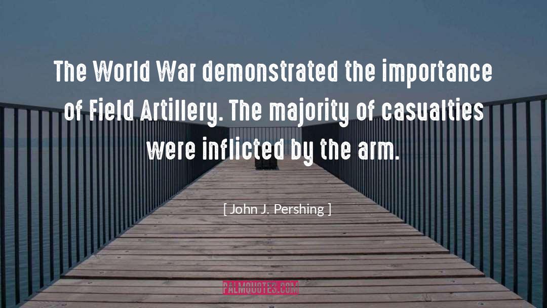 Artillery quotes by John J. Pershing