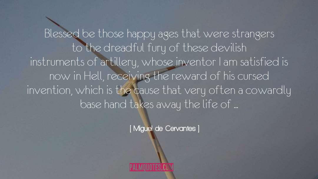 Artillery quotes by Miguel De Cervantes