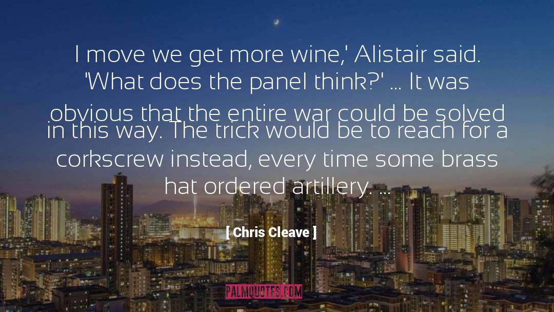 Artillery quotes by Chris Cleave