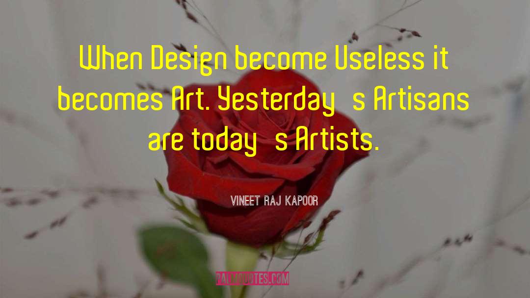 Artisans quotes by Vineet Raj Kapoor