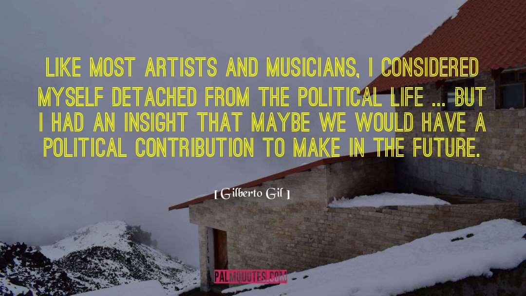 Artist Emerald quotes by Gilberto Gil