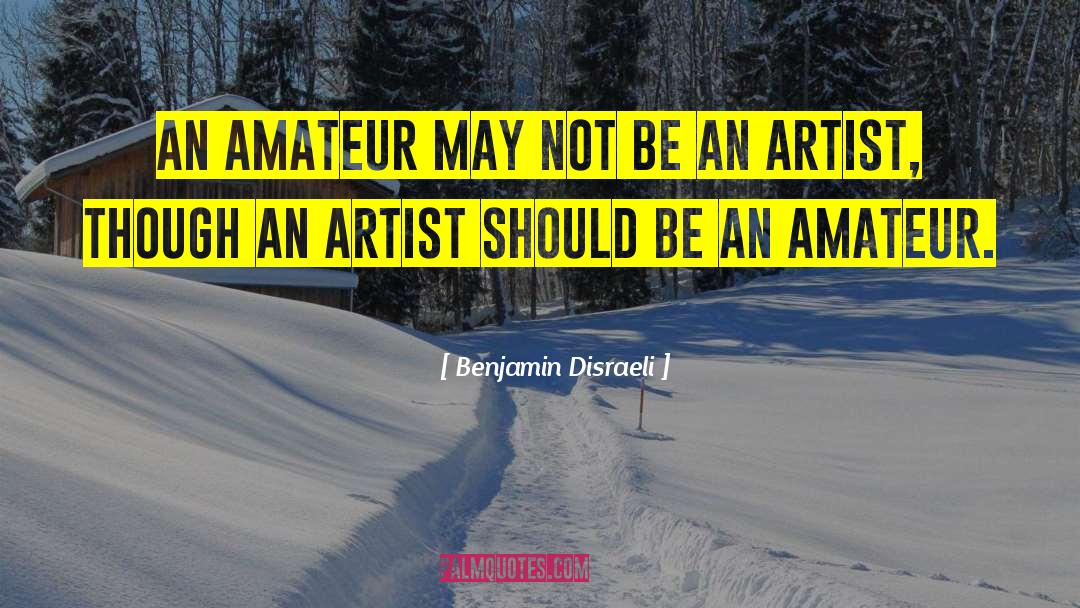 Artist Emerald quotes by Benjamin Disraeli