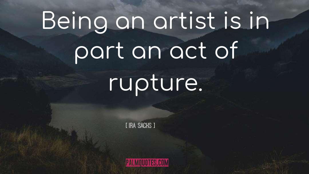 Artist Of Being Alive quotes by Ira Sachs