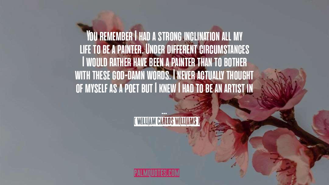 Artist Placement Group quotes by William Carlos Williams