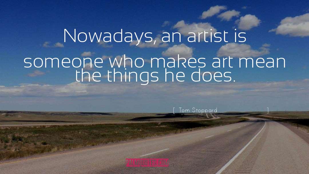 Artist quotes by Tom Stoppard