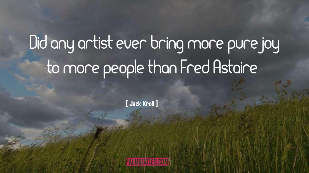 Artist quotes by Jack Kroll