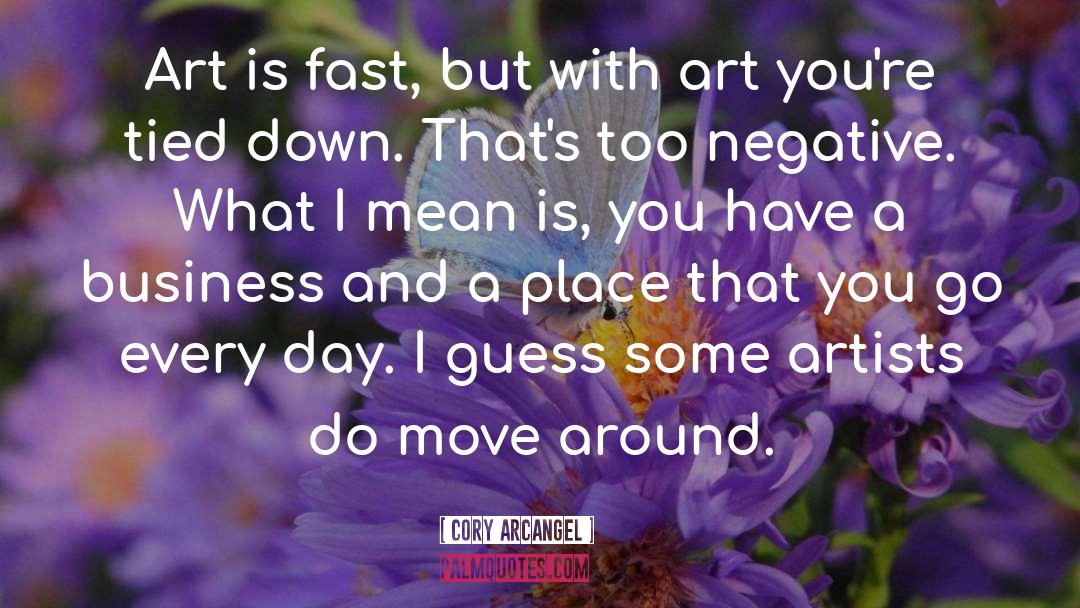 Artist quotes by Cory Arcangel