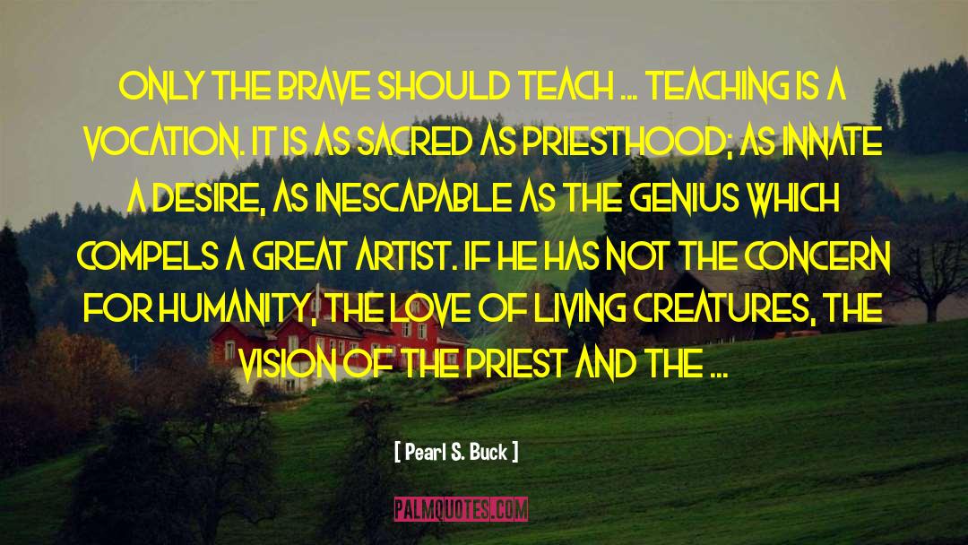 Artist S Statement quotes by Pearl S. Buck