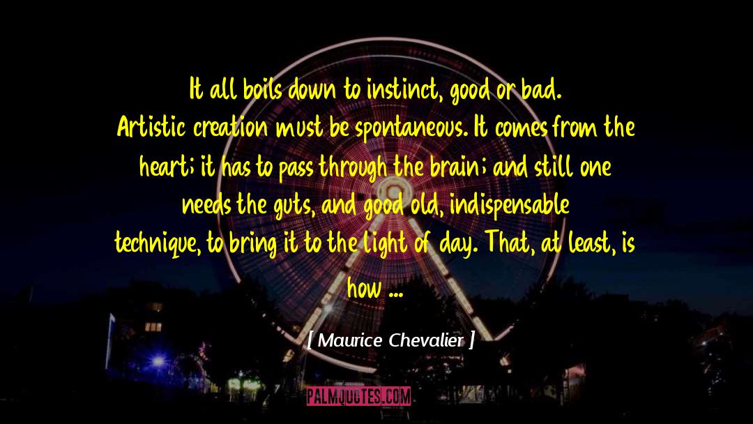 Artistic Creation quotes by Maurice Chevalier